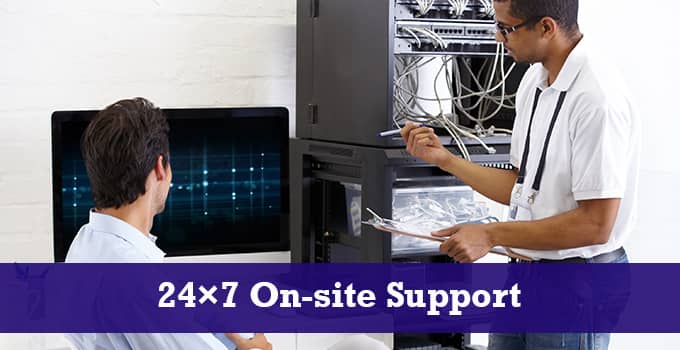 24×7 On-site Support