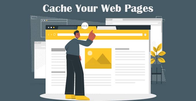 Cache Your Web Pages