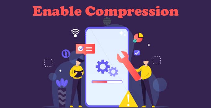 Enable Compression
