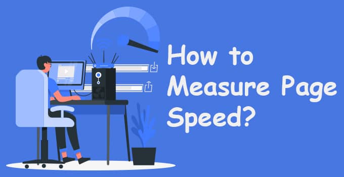 How to Measure Page Speed?