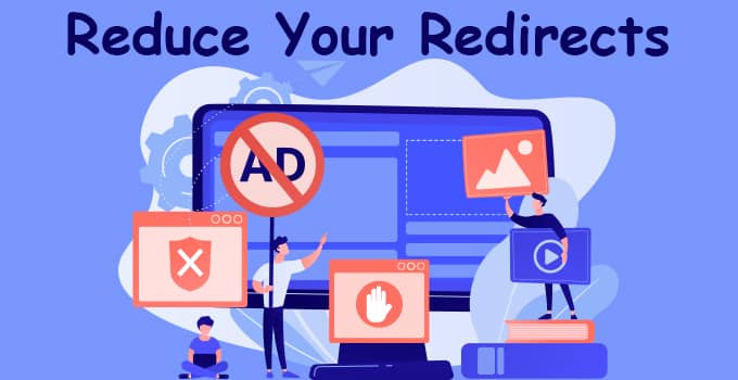 Reduce Your Redirects