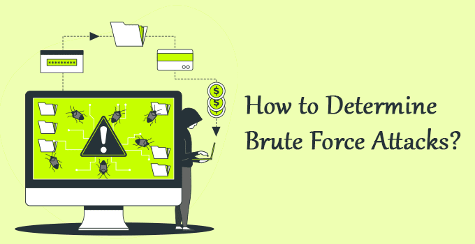 How to Determine Brute Force Attacks?