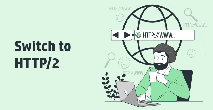 Switch to HTTP/2