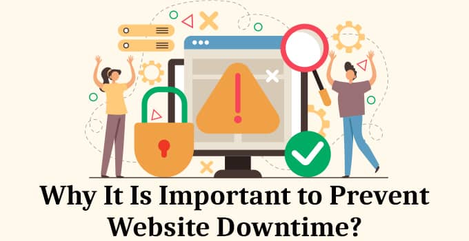 Why It Is Important to Prevent Website Downtime?