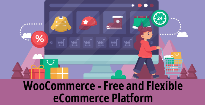 WooCommerce - Free and Flexible eCommerce Platform