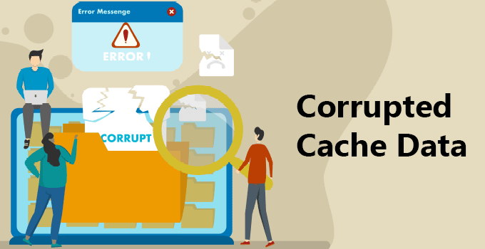 Corrupted Cache Data