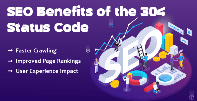 SEO Benefits of the 304 Status Code
