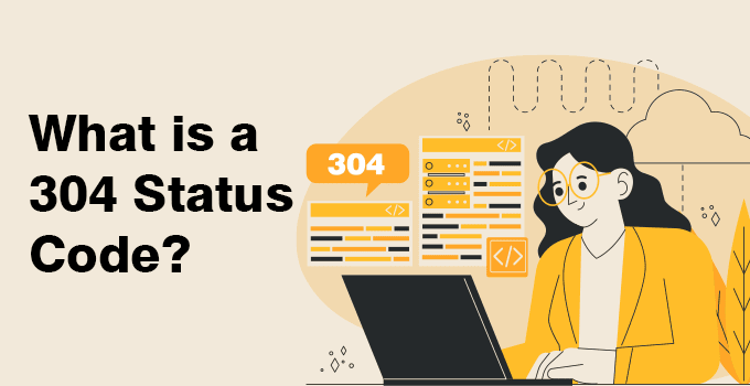 What is a 304 Status Code?