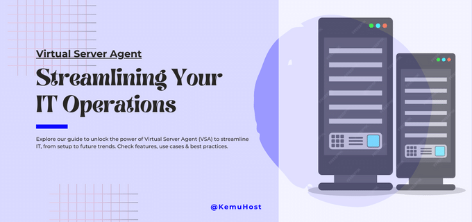 Virtual Server Agent: Streamlining Your IT Operations