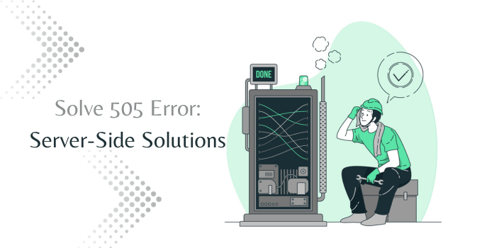 Solve 505 Error: Server Side Solutions
