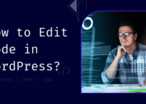 How to Edit Code in WordPress?