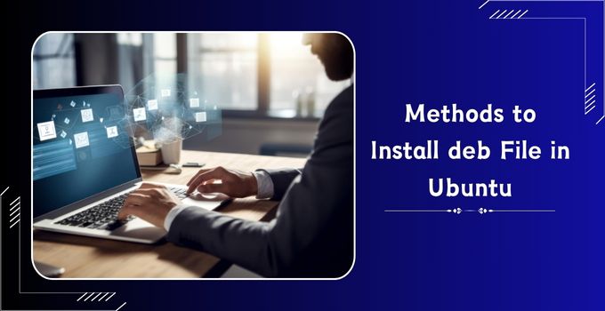 Methods to Install deb File in Ubuntu