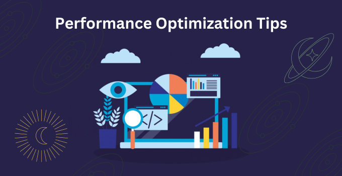Performance Optimization Tips
