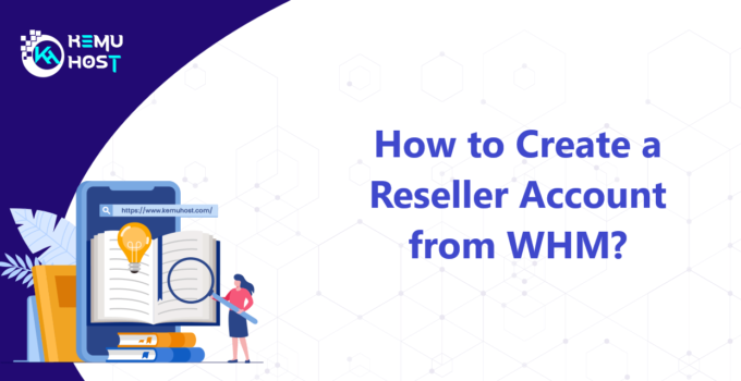 Create a Reseller Account from WHM