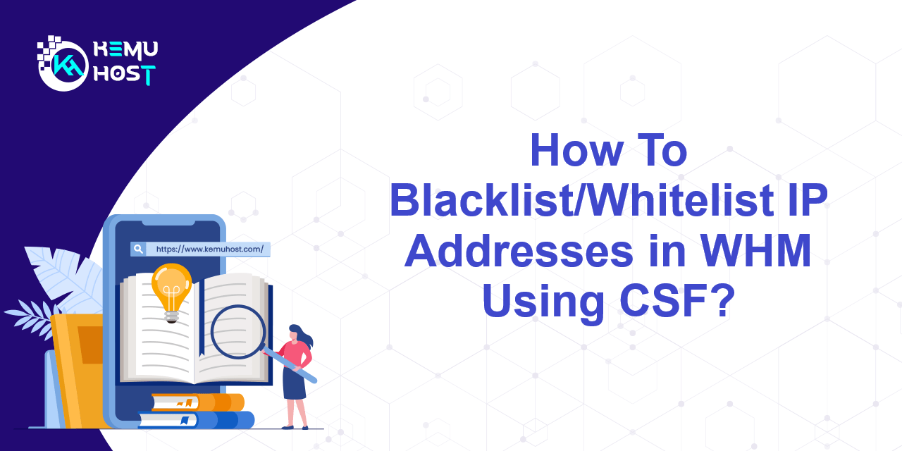 Blacklist/Whitelist IP Addresses in WHM KemuHost